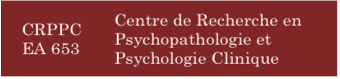 Centre de Recherche en Psychopathologie et Psychologie Clinique (CRPPC EA653)